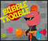 click on the picture above to play buble truble